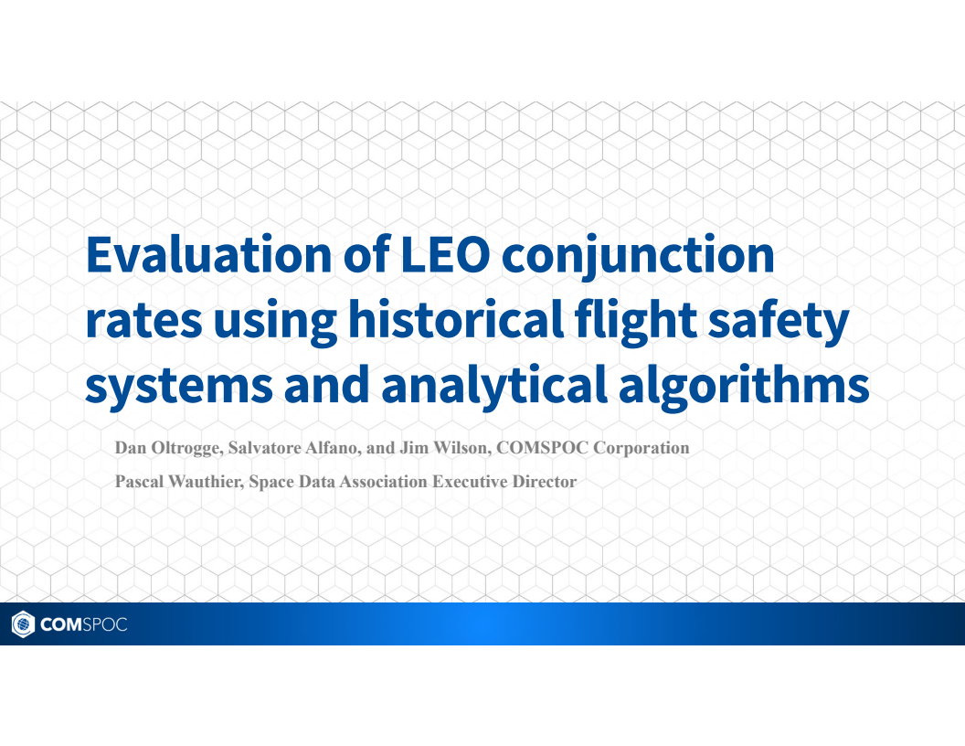 Evaluation of LEO conjunction rates using historical flight safety systems and analytical algorithms - Presentation