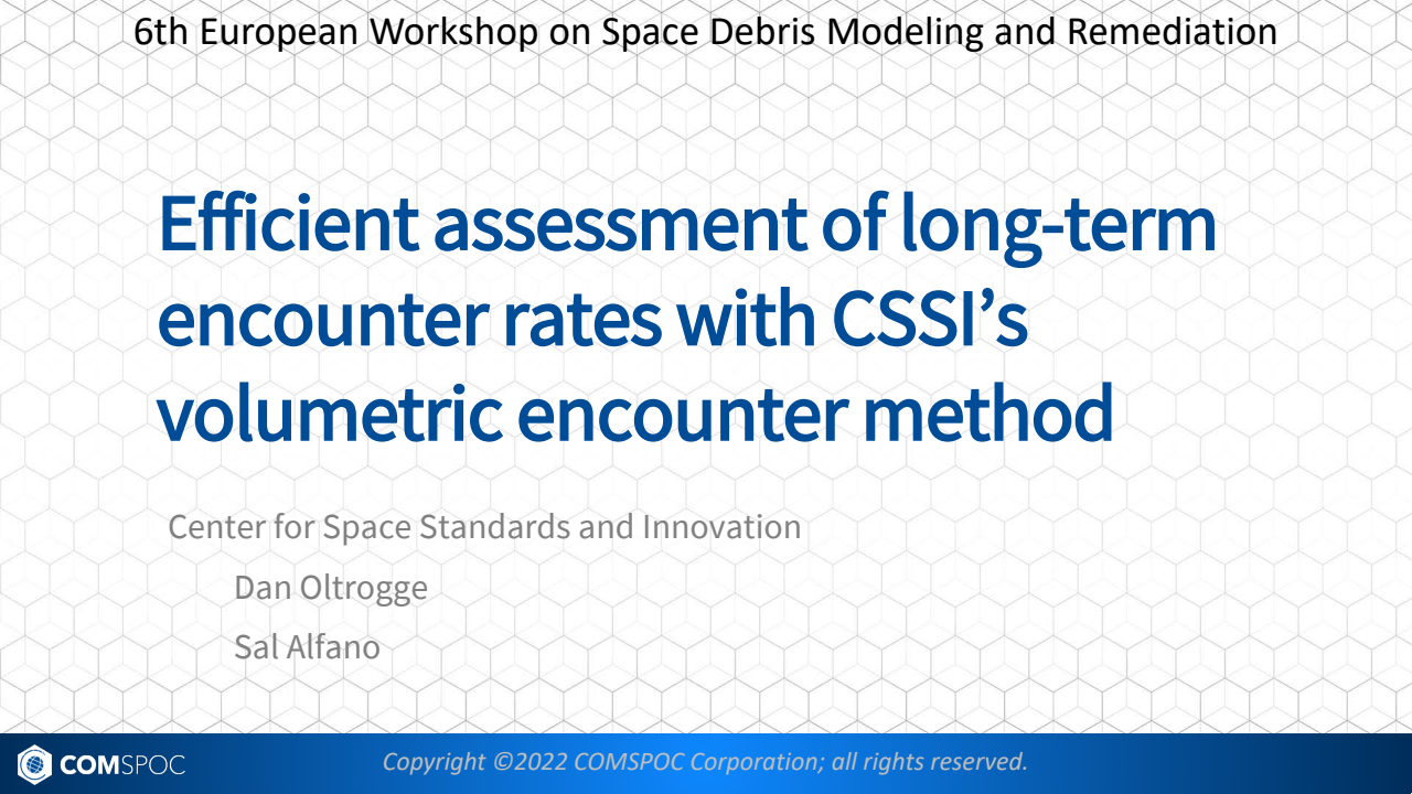 Efficient assessment of long-term encounter rates with CSSI’s volumetric encounter method - Presentation