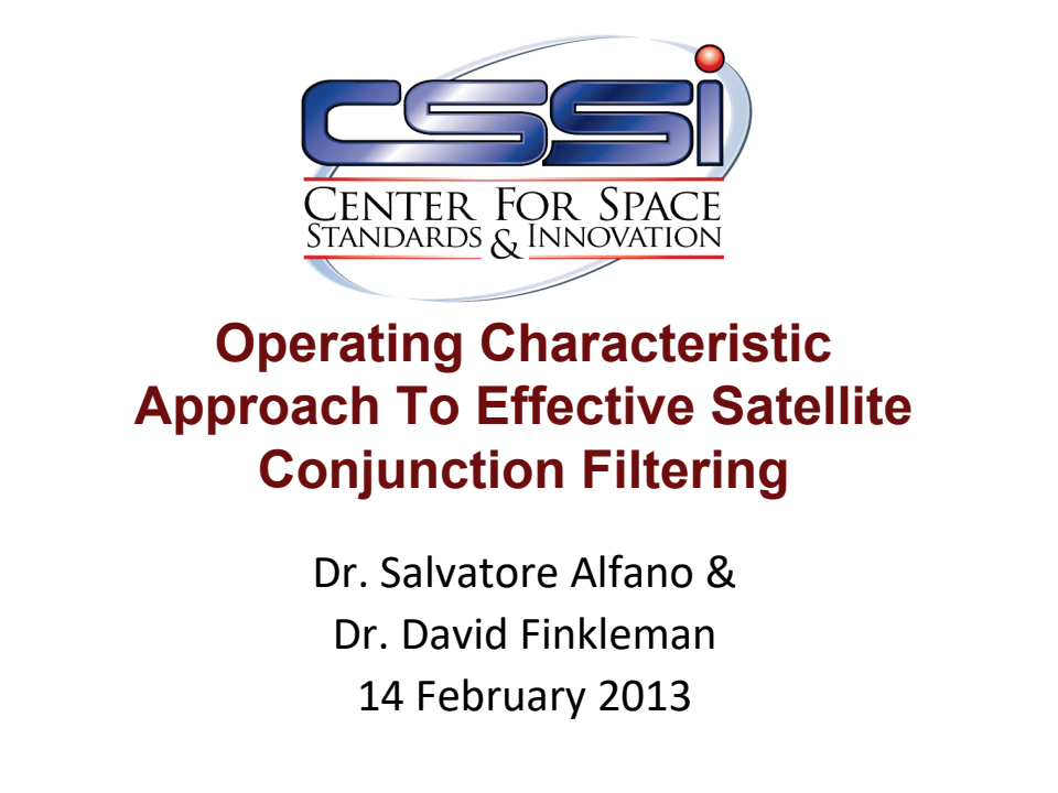 Operating Characteristic Approach To Effective Satellite Conjunction Filtering - Presentation