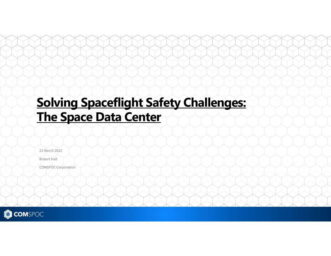 Solving Spaceflight Safety Challenges: The Space Data Center - Presentation