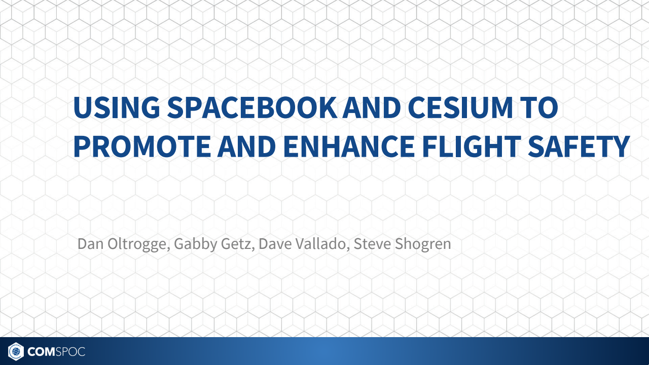 Using Spacebook and Cesium to Promote and Enhance Flight Safety - Presentation